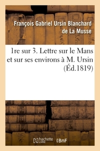 Picture of 1re sur 3.  Lettre sur le Mans et sur ses environs à M. Ursin