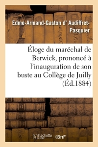 Image de Éloge du maréchal de Berwick, prononcé à l'inauguration de son buste au Collège de Juilly,