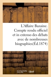 Picture of L'Affaire Bazaine. Compte rendu officiel et in extenso des débats avec de nombreuses biographies