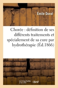 Image de De la chorée : définition et différents traitements et spécialement de sa cure par l'hydrothérapie