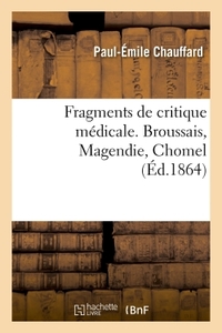 Picture of Fragments de critique médicale. Broussais, Magendie, Chomel