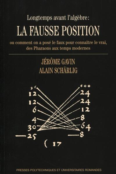 Picture of Longtemps avant l'agèbre : la fausse position