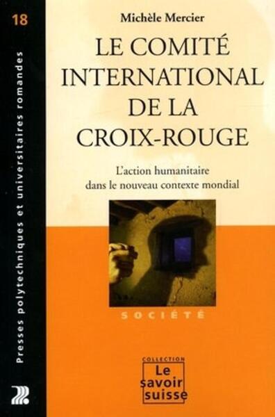 Picture of Le Comite International De La Croix Rouge 18-Action         Humanitaire Dans Le Nouveau