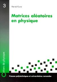 Picture of Matrices aléatoires en physique