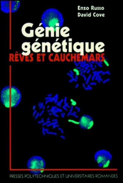 Picture of Génie génétique : rêves et cauchemars