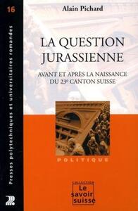 Image de La question jurassienne avant et après la naissance du 23e canton suisse