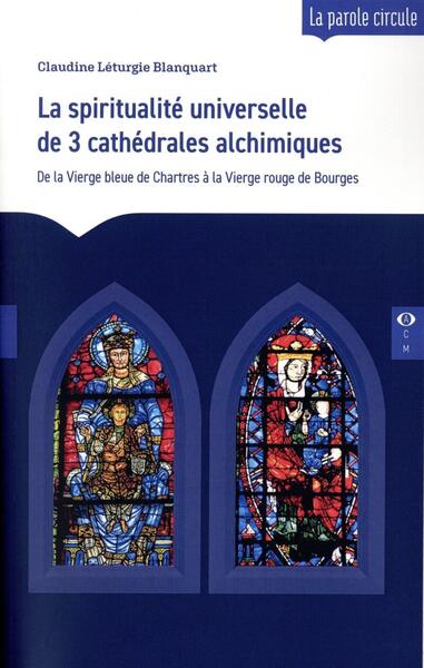 Picture of La spiritualité universelle de 3 cathédrales alchimiques