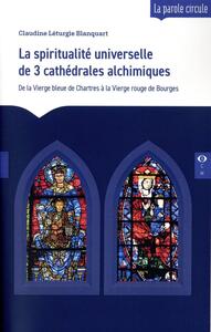 Picture of La spiritualité universelle de 3 cathédrales alchimiques