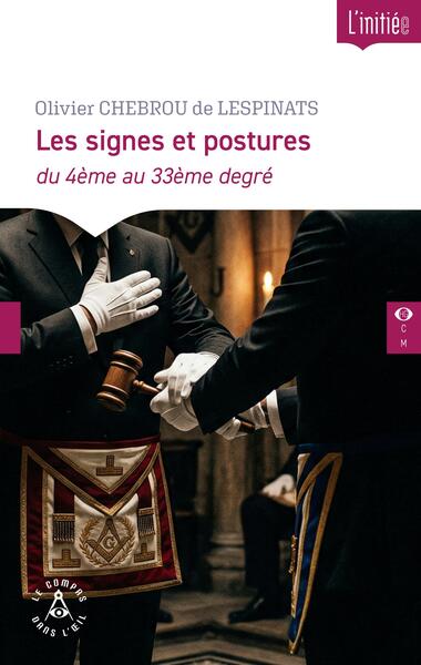 Picture of Les signes et postures du 4ème au 33ème degré