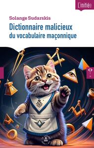 Picture of Dictionnaire malicieux du vocabulaire maçonnique