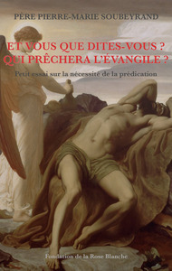 Image de Et vous que dites-vous ? Qui prêchera l'Évangile ?