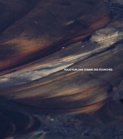 Image de Nous hurlons comme des écorchés