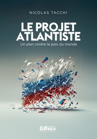 Picture of Le projet atlantiste de démantèlement de la Russie