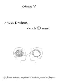 Picture of APRÈS LA DOULEUR VIENT LA DOUC