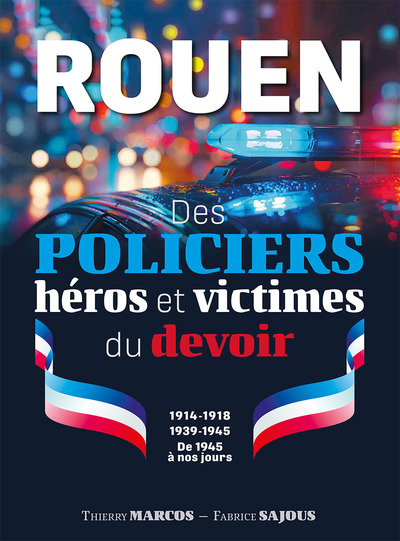 Image de Rouen, des policiers héros et victimes du devoir