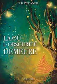 Image de LA OU L'OBSCURITE DEMEURE