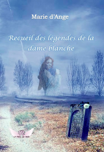 Image de Recueil des légendes de la dame blanche