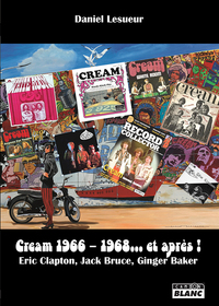 Picture of Cream 1966 – 1968... et après !