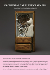 Picture of AN ORIENTAL CAT IN THE CRAZY ERA -- - QING QING S ART INSTALLATION AND WORLD