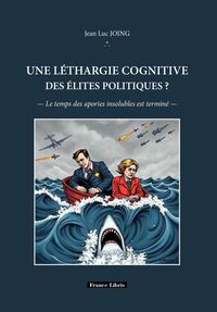 Image de Une léthargie cognitive des élites politiques ?