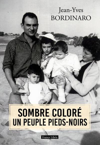 Image de SOMBRE COLORÉ UN PEUPLE PIEDS-NOIRS