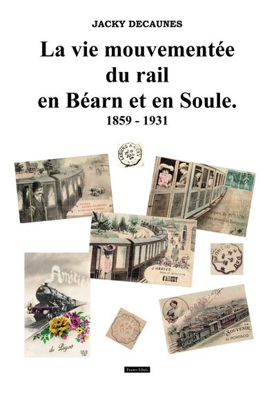 Image de Le vie mouvementée du rail en Béarn et en Soule