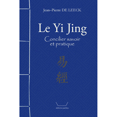 Picture of Le Yi Jing : Concilier savoir et pratique