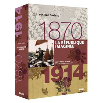 Picture of La République imaginée (1870-1914)