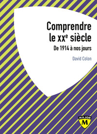 Picture of Comprendre le XXe siècle, de 1914 à nos jours