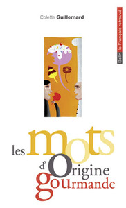 Picture of Les mots d'origine gourmande
