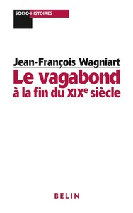 Image de Le vagabond à la fin du XIXe siècle