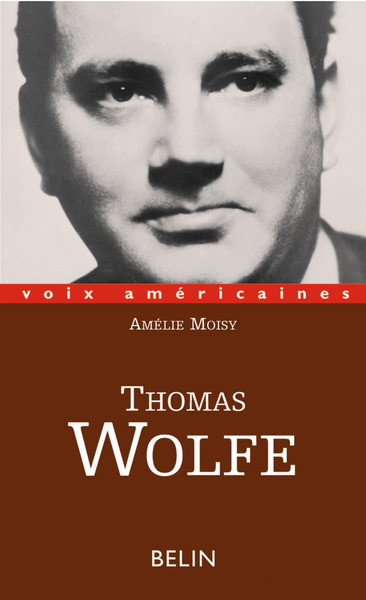 Image de Thomas Wolfe. L'épopée intime