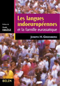 Image de Les langues indoeuropéennes et la famille eurasiatique Volume 1.