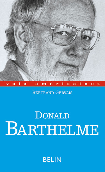 Picture of Donald Barthelme : Critique de la vie quotidienne