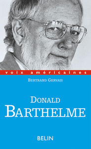 Picture of Donald Barthelme : Critique de la vie quotidienne