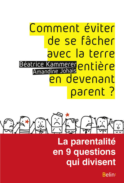 Image de Comment éviter de se fâcher avec la terre entière en devenant parent ?
