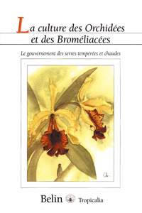 Picture of La culture des Orchidées et des Broméliacées