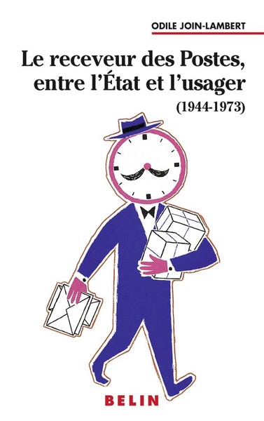Image de Le receveur des Postes, entre l'état et l'usager (1944-1973)