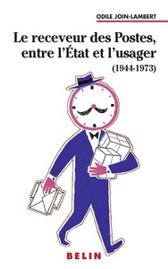 Image de Le receveur des Postes, entre l'état et l'usager (1944-1973)