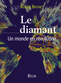 Image de Le diamant : un monde en révolution