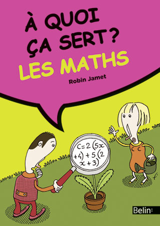 Picture of À quoi ça sert ? Les mathématiques