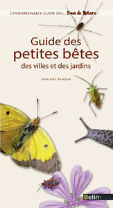 Picture of Guide des petites bêtes des villes et des jardins