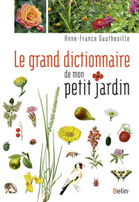Image de Le grand dictionnaire de mon petit jardin