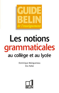 Picture of Les notions grammaticales au collège et au lycée