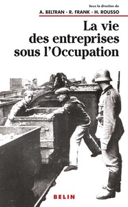 Picture of La vie des entreprises sous l'occupation