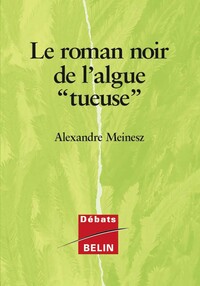 Image de Le roman noir de l'algue "tueuse"