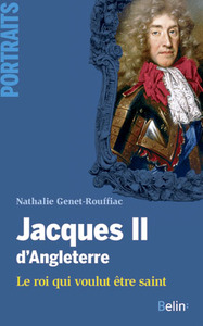 Picture of Jacques II d'Angleterre. Le roi qui voulut être saint