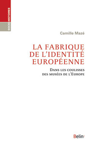 Picture of La fabrique de l'identité européenne