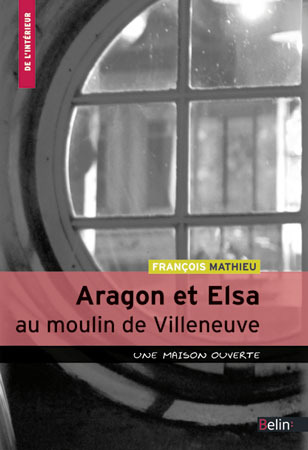 Image de Aragon et Elsa au Moulin de Villeneuve
