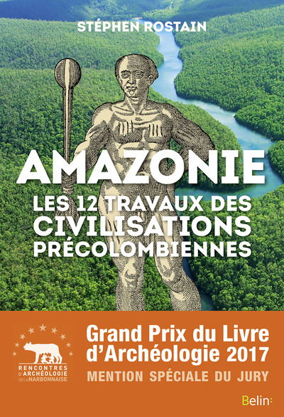 Picture of Amazonie : les 12 travaux des civilisations précolombiennes